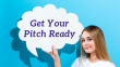 Get your Pitch Ready