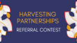 Harvesting Partnerships Referral Contest