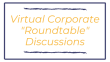 Virtual Corporate Roundtable Discussions