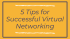 5 Tips for Successful Virtual Networking